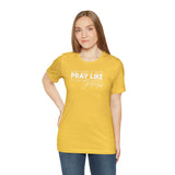 Pray Like Jesus Unisex Jersey Short Sleeve Tee