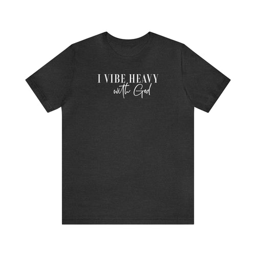 Vibe w/God Unisex Jersey Short Sleeve Tee
