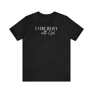 Vibe w/God Unisex Jersey Short Sleeve Tee