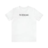Without Ceasing Unisex Jersey Short Sleeve Tee