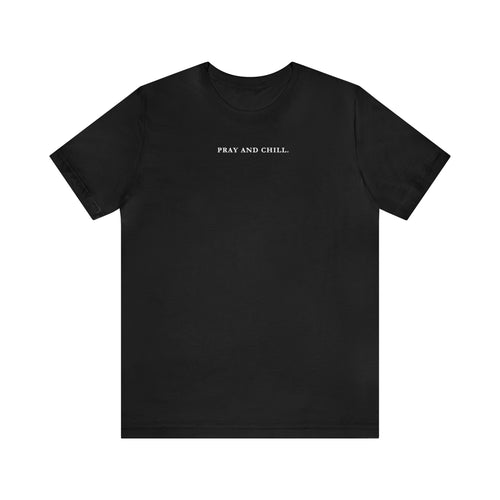 Pray and Chill Unisex Jersey Short Sleeve Tee