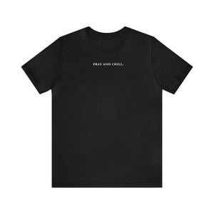 Pray and Chill Unisex Jersey Short Sleeve Tee