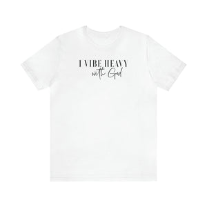 Vibe w/God Unisex Jersey Short Sleeve Tee