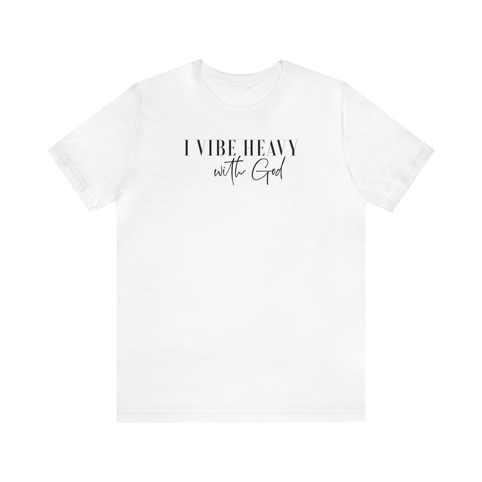 Vibe w/God Unisex Jersey Short Sleeve Tee